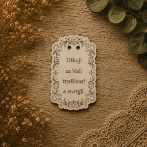 Originální dřevěné poděkování za trpělivost a energii. Krásný dárek pro paní učitelku nebo pana učitele na konec školního roku.